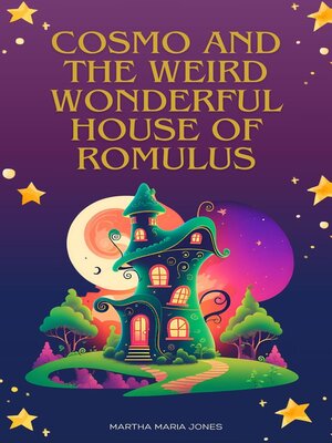 cover image of Cosmo and the Weird Wonderful House of Romulus
